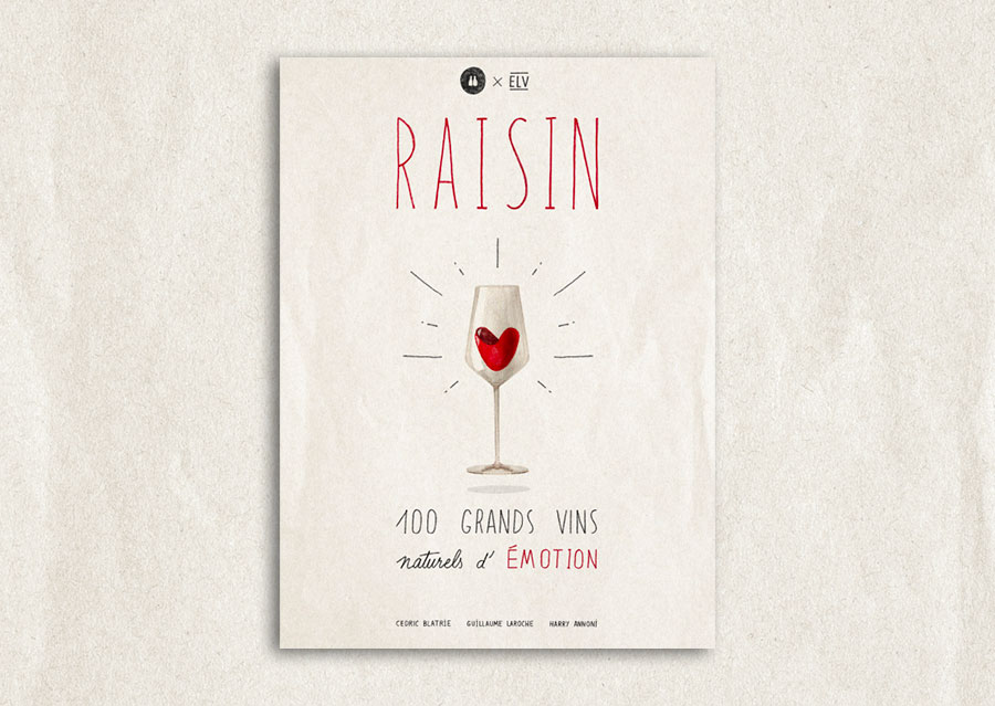 Raisin, 100 grands vins naturels d’émotion